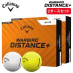 【2ダースセット】キャロウェイ Callaway WARBIRD DISTANCE+ ウォーバード ディスタンスプラス ゴルフボール 1ダース(12球入り) 2025