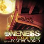 ONENESS-JAPAN’SREGGAEMIXCD-forthePOSTIVEWORLD ワンネスジャパン (オムニバス) CD