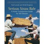 SeriousStrawBaleAHomeConstructionGuideforAllClimates(RealGoodsSolarLivingBook.)/PaulLacinski,Bergeron,Mi