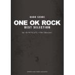 BAND SCORE ONE OK ROCK BEST SELECTION 1st[zeitakbyou]~7th[35xxxv]