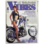 VIBES バイブズ 2001年 6月号 VOL.92 薩摩熱源奔走記 バイカー ハーレーダビッドソン ライフマガジン (WU)