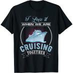 [ параллель импортные товары ]I Love It When We Are Cruising Together Men and Women Cruise T-Shirt