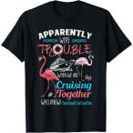 [ параллель импортные товары ]Apparently We're Trouble When We Are Cruising Together T-Shirt