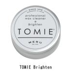 MERU 掃除用ワックスクリーナー TOMIE Brighten トミエブライトン 75g 無香料 コスメに見えて万能洗剤 日本初！合成洗剤×ワックス 新型コロナウイルスにも有効