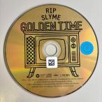GOLDEN TIME|RIP SLYME