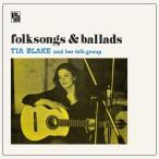 【新品】 TIA BLAKE AND HER FOLK SONG GROUP  / FOLKSONGS &amp; BALLADS (LP) (輸入LP)
