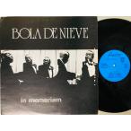 BOLA DE NIEVE / IN MEMORIAM ( кий ba запись )