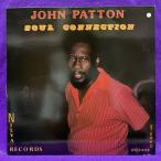 JOHN PATTON (BIG JOHN PATTON) / SOUL CONNECTION (FRANCE ORIGINAL)