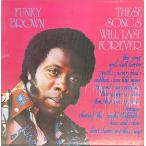 FUNKY BROWN / THESE SONGS WILL LAST FOREVER (US-ORIGINAL)