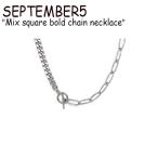 セプテンバー5 ネックレス SEPTEMBER5 Mix square bold chain necklace ミックス スクウェア ボールド チェーン SILVER 韓国アクセサリー msqbdchnk ACC