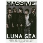 新品本/MASSIVE　生きざまを伝えるロックマガジン　Vol．25　LUNA　SEA/MERRY/清春/GUNS　N’　ROSES
