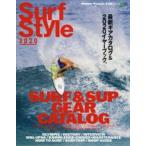 Surf　Style　2020　最新ギアカタログ＆2020イヤーブック。　NALU/共同編集　Surftrip　JOURNAL/共同編集　BLADES/共同編集