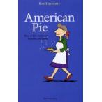 American　pie　Slice　of　life　essays　on　America　and　Japan　ケイ・ヘザリ/著