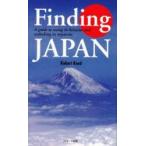 Finding　Japan　A　guide　to　seeing　its　beauties　and　unlocking　its　mysteries　Robert　Reed/著