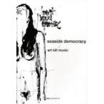 新品本/seaside　democracy　art　kill　m