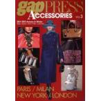 gap　PRESS　ACCESSORIES　vol．3(2011−2012Autumn　＆　Winter)　PARIS，MILAN，NEW　YORK，LONDON
