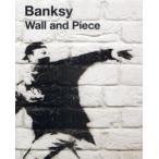 Wall　and　Piece　Banksy/〔作〕　廣渡太郎/訳