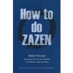 How　to　do　ZAZEN　ShOdO　Harada/〔著〕　Priscilla　Storandt/〔訳〕　Thomas　YUhO　Kirchner/〔訳〕