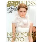 gap　PRESS　Bridal　VOL．04(2012COLLECTIONS)　New　York−Tokyo