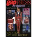 gap　PRESS　ACCESSORIES　VOL．7(2013−2014Autumn　＆　Winter)　PARIS/MILAN/NEW　YORK/LONDON