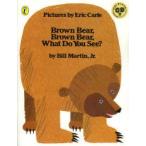 Brown Bear,Brown Bear,What Do You See? CD付絵本 Eric Carle/〔画〕 Bill Martin,Jr./〔著〕