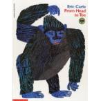 From　Head　to　Toe　Eric　Carle/〔作〕