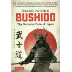 BUSHIDO　The　Samurai　Code　of　Japan　INAZO　NITOBE/〔著〕　ALEXANDER　BENNETT/〔訳〕