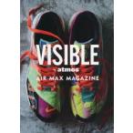 VISIBLE　by　atomos　AIR　MAX　MAGAZINE