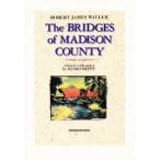 マディソン郡の橋　Robert　James　Waller/〔著〕　別府恵子/編註