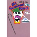 My　humorous　world　Part3　Brian　W．Powle/著