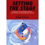 Setting　the　stage　Articles　and　essays　about　the　state　of　our　world　today　ロジャー・パルバース/編著