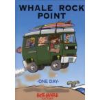 WHALE　ROCK　POINT　ONE　DAY　KOZ　MARK　FACTORY/著