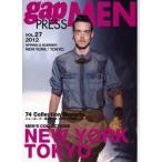 gap　PRESS　MEN　vol．27(2012Spring　＆　Summer)　NEW　YORK，TOKYO　MEN’S　COLLECTIONS