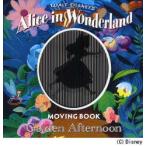 Alice　in　Wonderland　MOVING　BOOK　Golden　Afternoon　ウォルト・ディズニー・ジャパン株式会社/監修