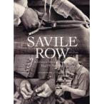 SAVILE　ROW　A　Glimpse　into　the　World　of　English　Tailoring　長谷川喜美/著　エドワード・レイクマン/撮影