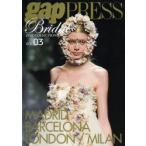 gap　PRESS　Bridal　VOL．03(2012COLLECTIONS)　Madrid/Barcelona/London/Milan