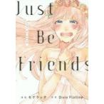 Just　Be　Friends　Dixie　Flatline/原案　モゲラッタ/漫画