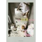 in　HER　room　女度を上げるインテリア72のヒント　宮原友紀/著