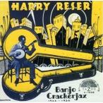  зарубежная запись HARRY RESER / BANJO CRACKERJAX 1922-1930 [CD]