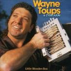 зарубежная запись WAYNE TOUPS & ZYDECAJUN / LITTLE WOODEN BOX [CD]