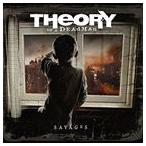 輸入盤 THEORY OF A DEADMAN / SAVAGES [CD]