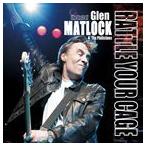 輸入盤 GLEN MATLOCK / RATTLE YOUR CAGE （DIG） [CD]