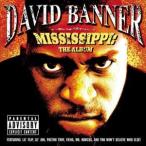 輸入盤 DAVID BANNER / MISSISSIPPI ： THE ALBUM [CD]