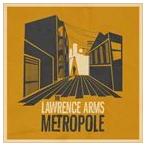 輸入盤 LAWRENCE ARMS / METROPOLE [CD]