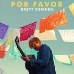͢ BRETT DENNEN / POR FAVOR [CD]