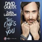  зарубежная запись DAVID GUETTA / THIS ONE*S FOR YOU (FEAT. ZARA LARSSON) [CDS]
