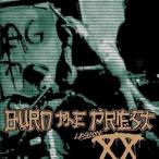 輸入盤 BURN THE PRIEST / LEGION： XX [CD]