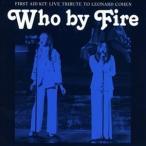 輸入盤 FIRST AID KIT / WHO BY FIRE - LIVE TRIBUTE TO LEONARD COHEN [CD]