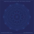 輸入盤 ...AND YOU WILL KNOW US BY THE TRAIL OF DEAD / XI： BLEED HERE NOW [CD]
