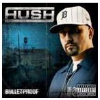 輸入盤 HUSH / BULLETPROOF [CD]